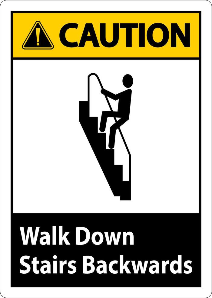 Caution Walk Down Stairs Backwards Sign vector