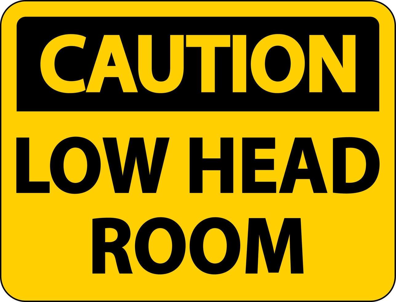 Caution Low Head Room Sign On White Background vector