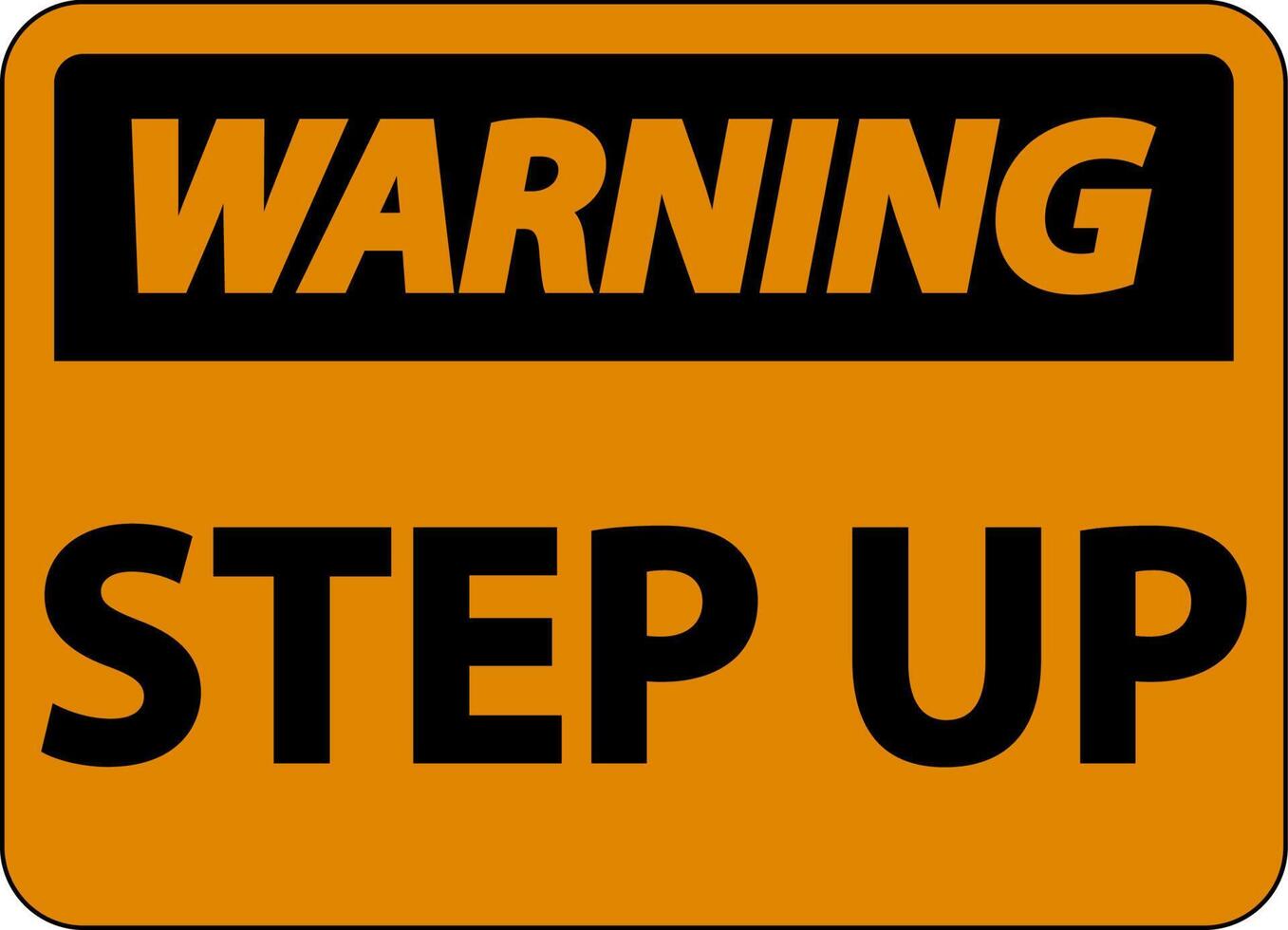 Warning Step Up Sign On White Background vector