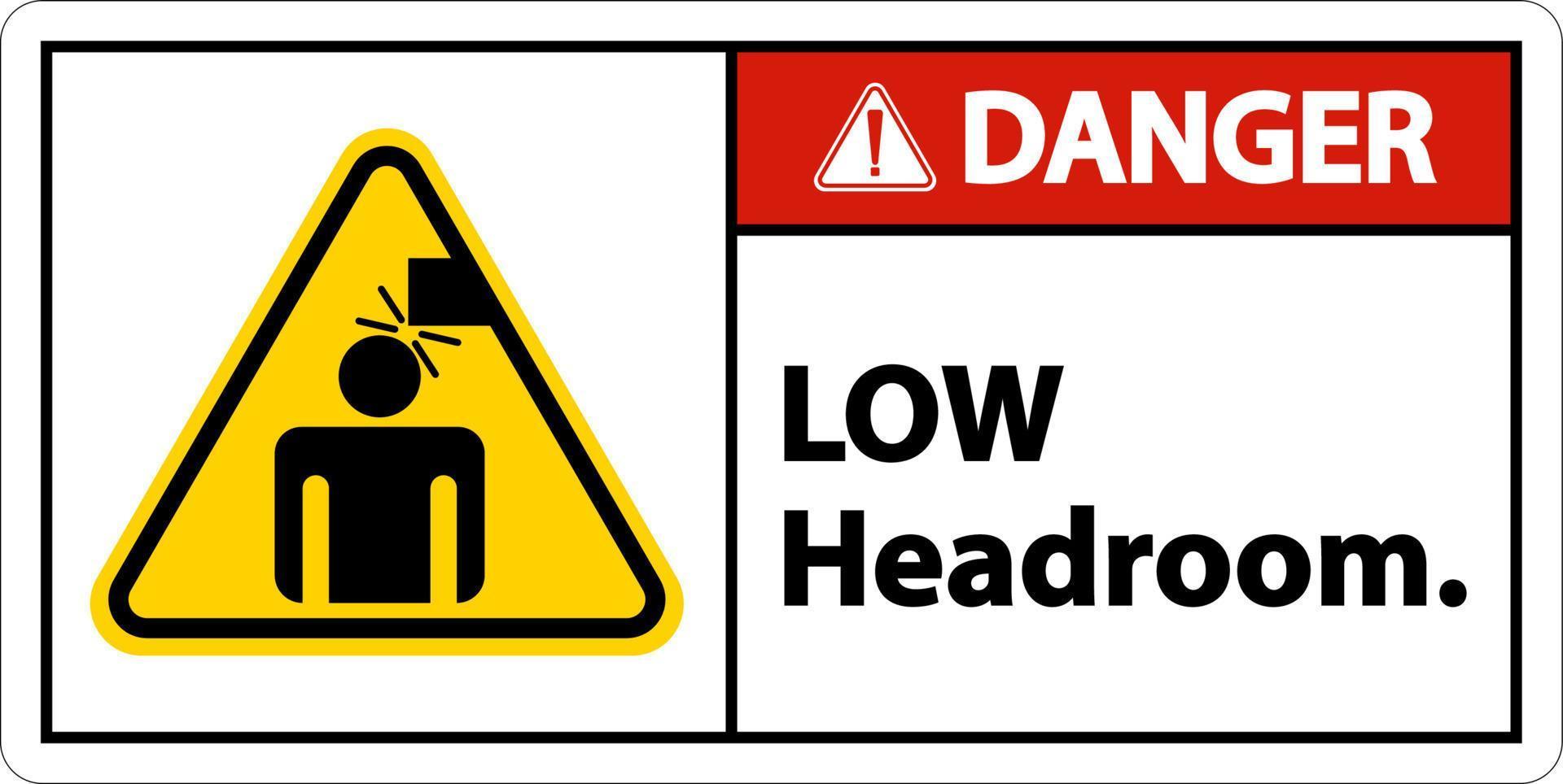Danger Low Headroom Label Sign On White Background vector
