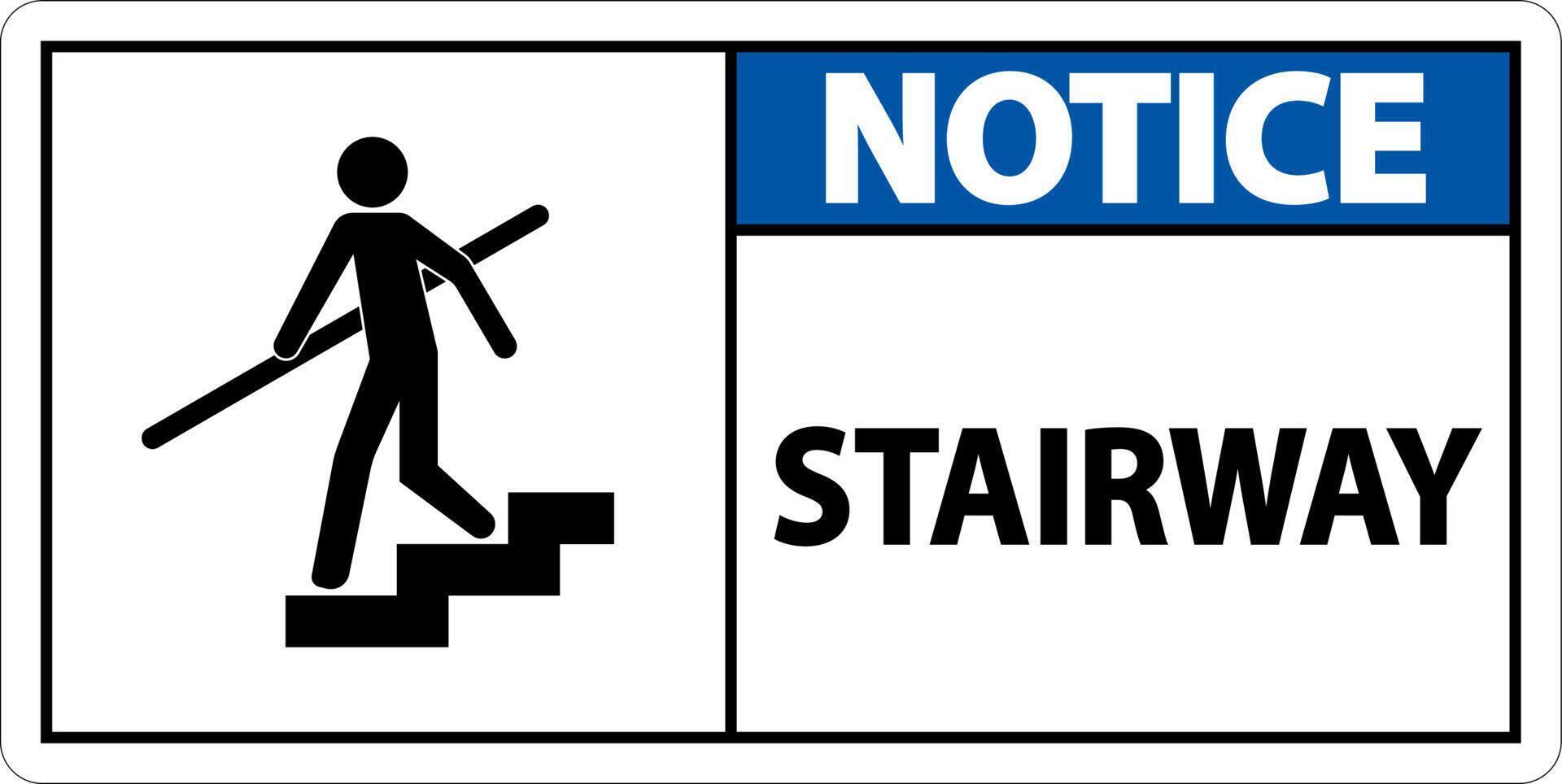 Notice Stairway Sign On White Background vector