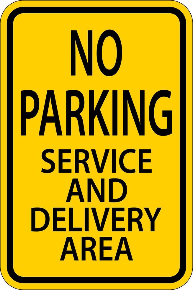 No Parking Service And Delivery Area Sign On White Background vector