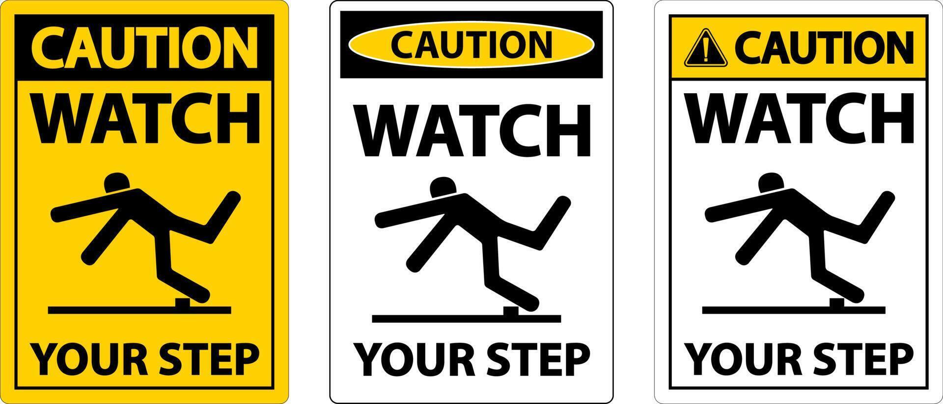 Caution Watch Your Step Sign On White Background vector