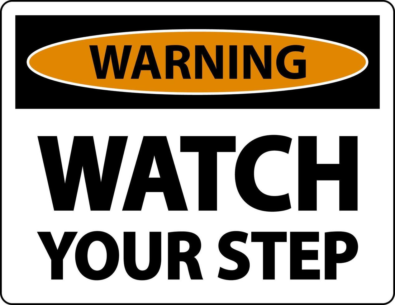 Warning Watch Your Step Sign On White Background vector