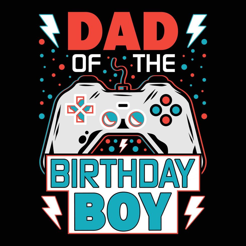 Dad of the Birthday Boy vector art t-shirt design, father, day, hero, graphic, editable, illustration