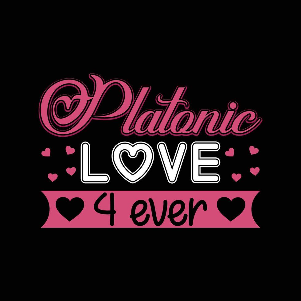 valentines-day-t-shirt-design-platonic-love-forever-vintage-quotes