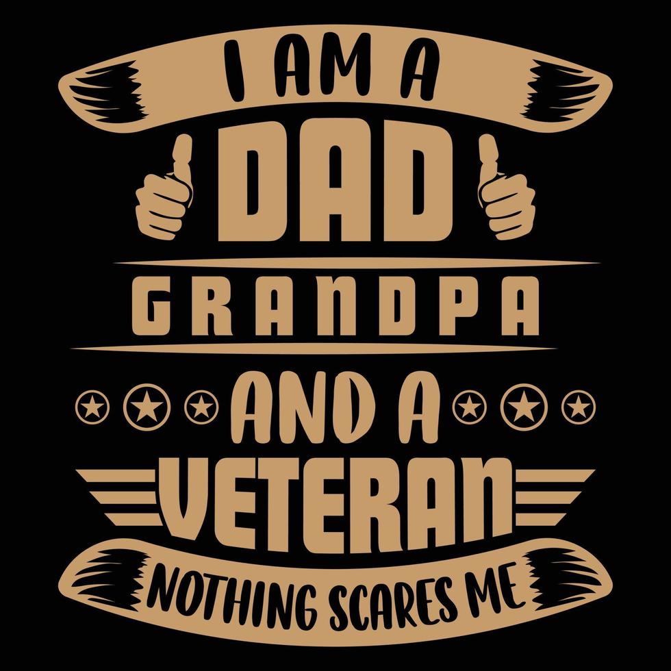 papá, abuelo y un veterano nada me asusta, diseño de camiseta del día del padre vector