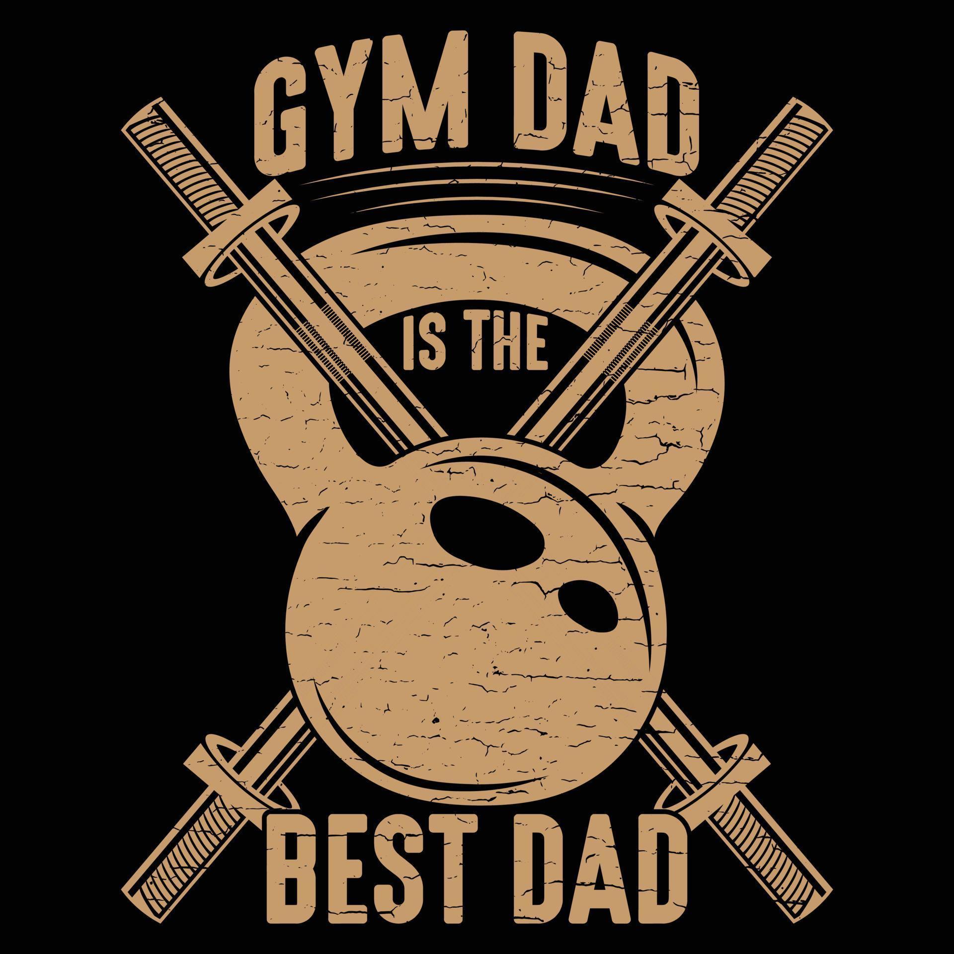 Gym Dad, Best Dad, fitness typography t-shirt design 7799927 Vector Art
