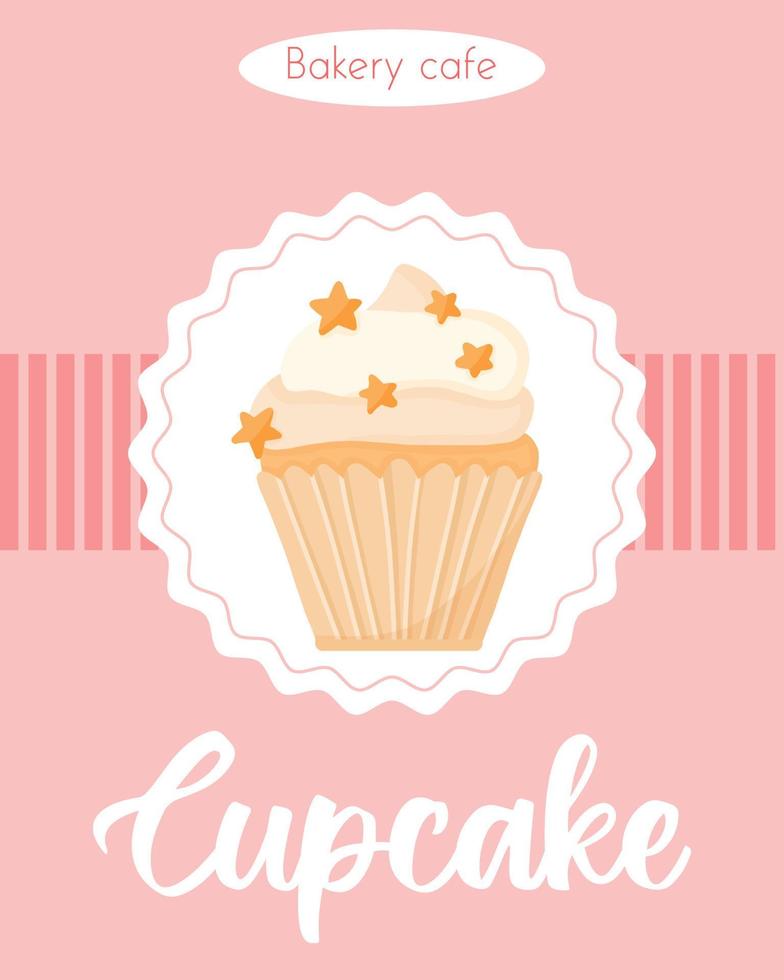 Banner with Delicious beautiful cupcake with cream and stars. Poster with Muffin with whipped cream. Flyer for bakeries and pastry shops. vector illustration.