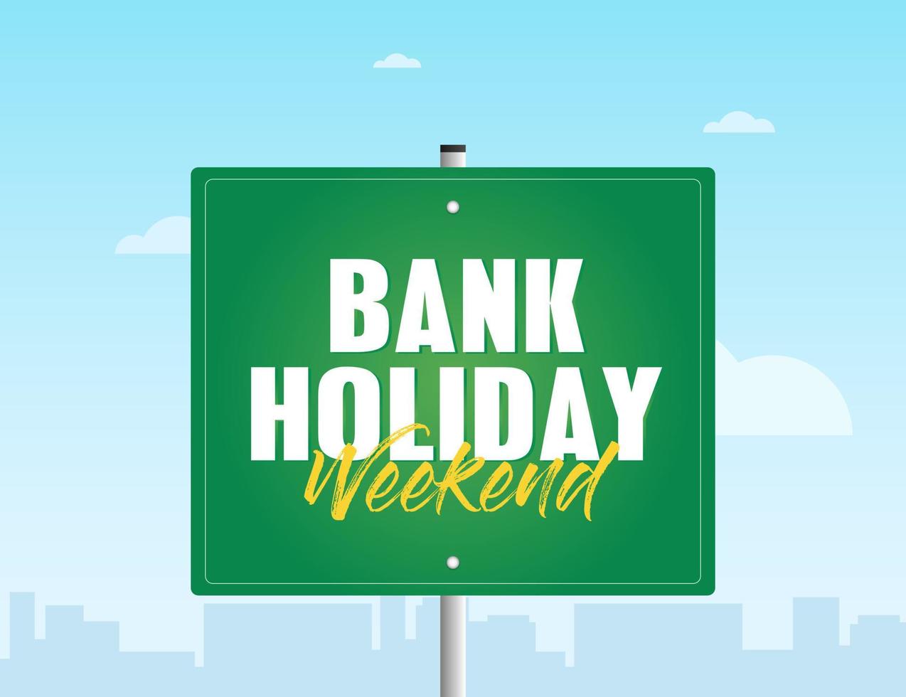 Bank holiday metallic sign over blue sky with clouds vector illustration.