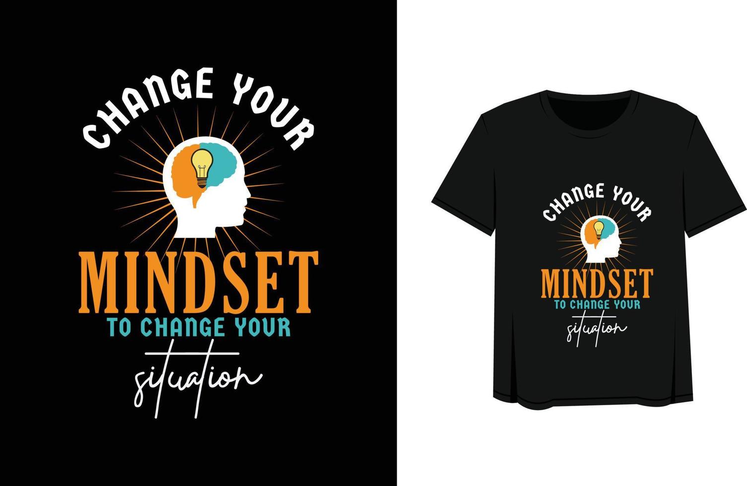 change your mindset to change your tshirt design vector