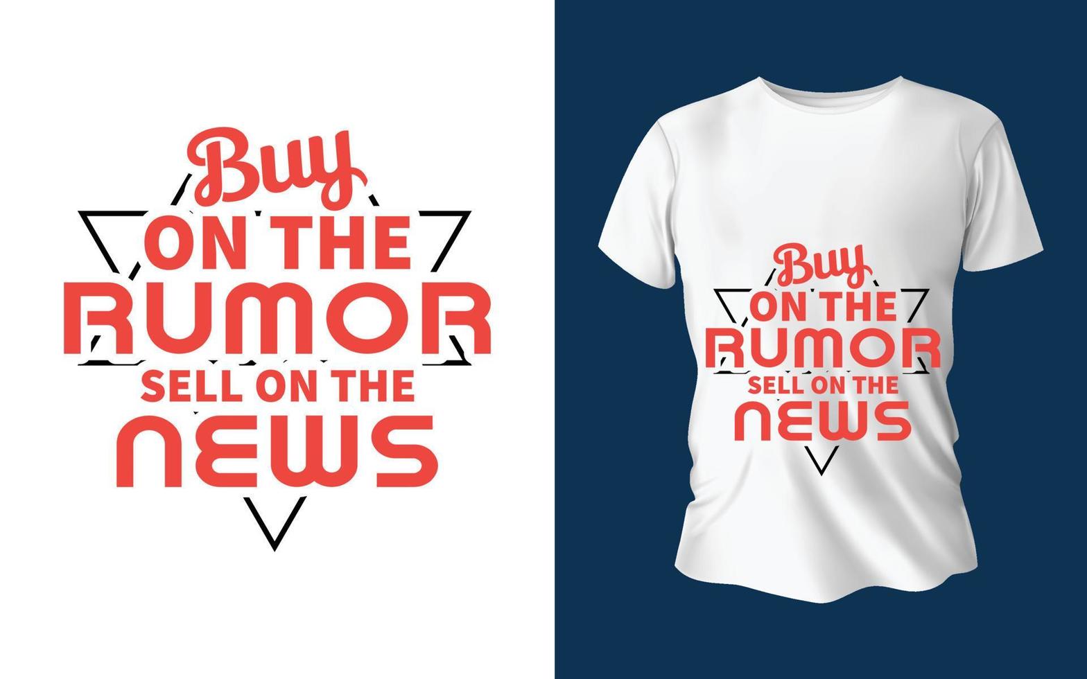 buy on the rumor sell on the news tshirt design vector