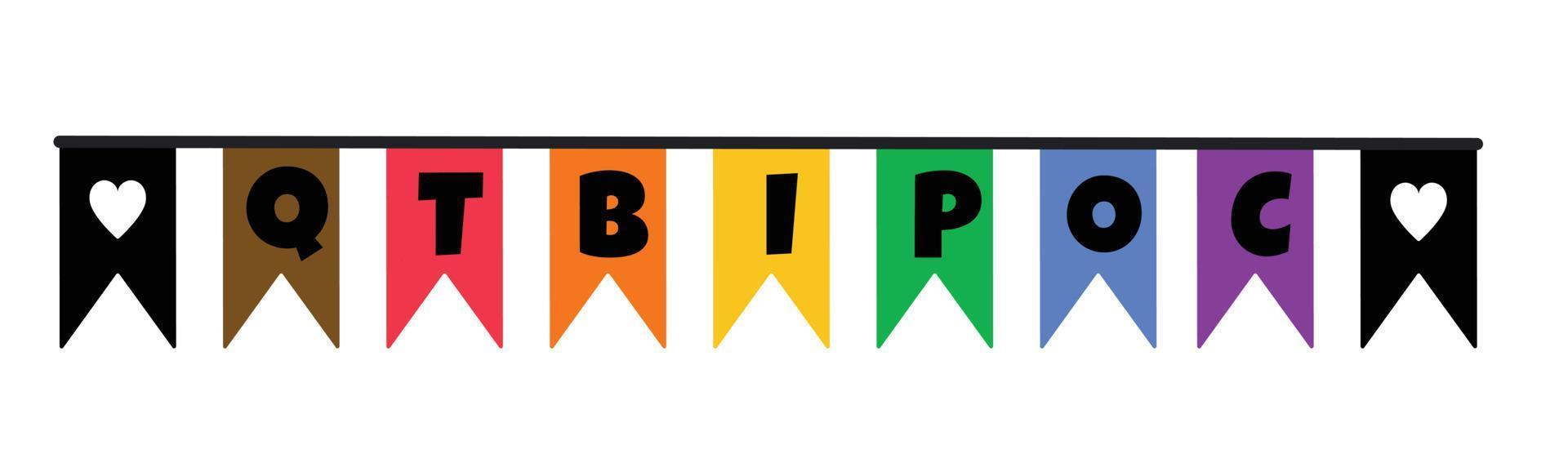 Cute festive flags bunting in color of LGBT flag with QTBIPOC acronym - Queer Trans Black Indigineous People of Color. Logo design for QTBIPOC Pride Week celebration. Vector design.