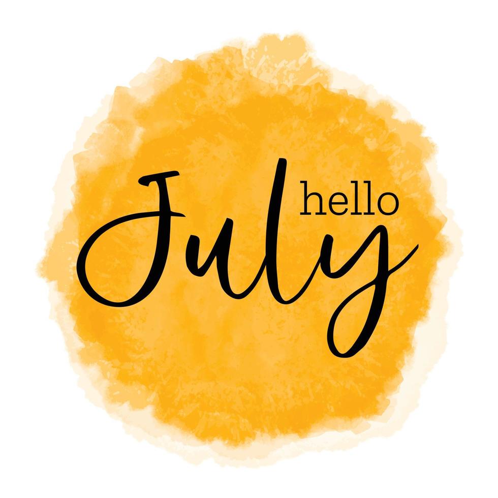 Hello July - greeting card for beginning of summer, welcoming poster design. Vector illustration with watercolor textured yellow sunset sun spot, orange yellow sky background. banner, poster, greeting