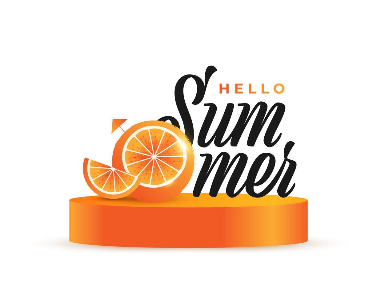 fondo festivo de verano con naranjas realistas en el podio 3d. fondo de horario de verano para el diseño de pancartas o carteles. hola diseño de verano vector