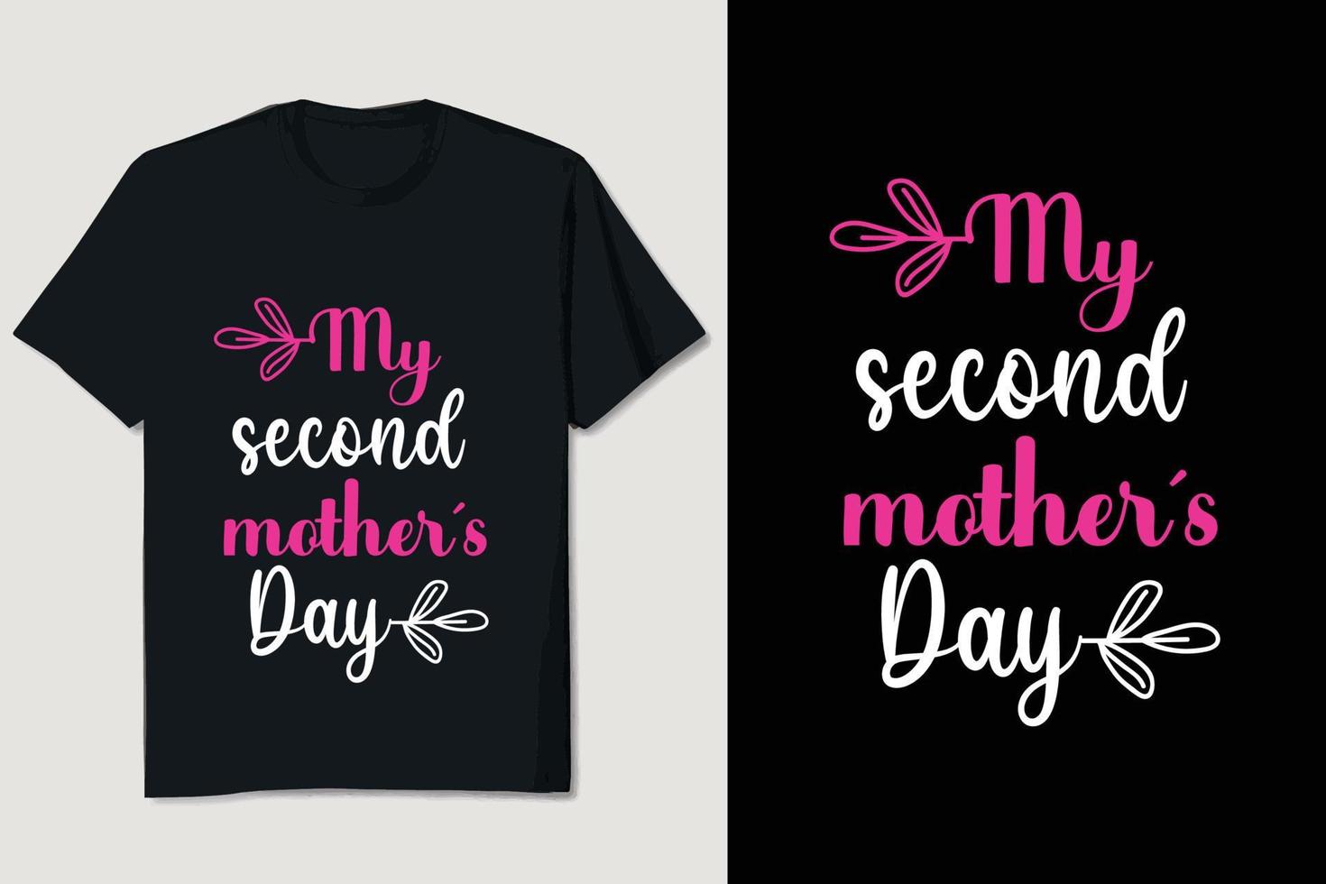 My Second Mother's Day Special T-shirt Design vector