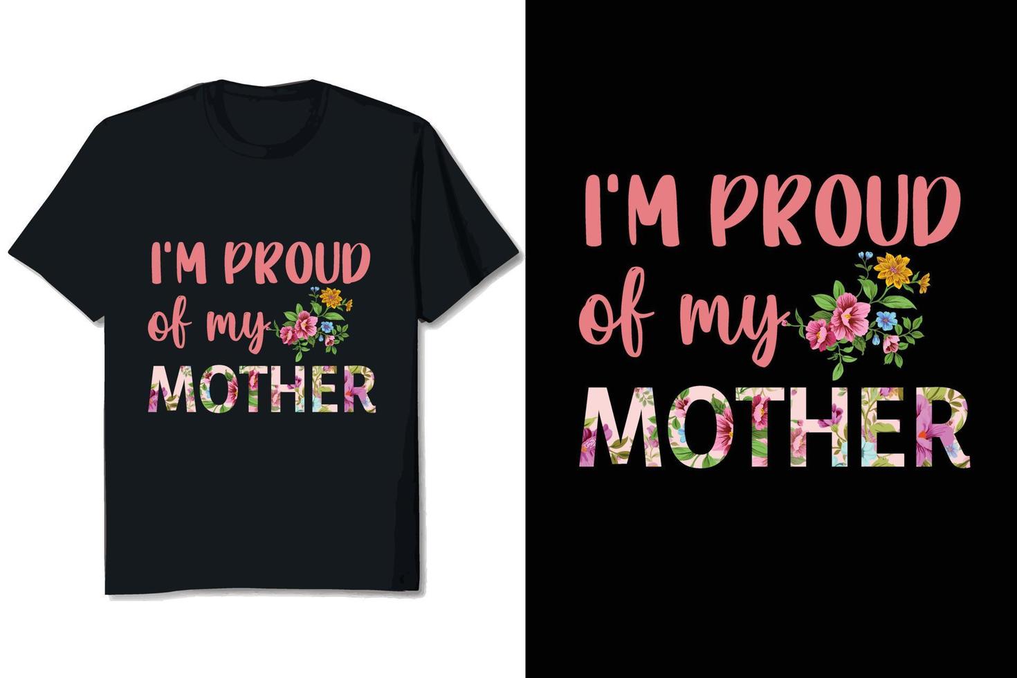 I'm Proud My Mother's Day T-shirt Design vector