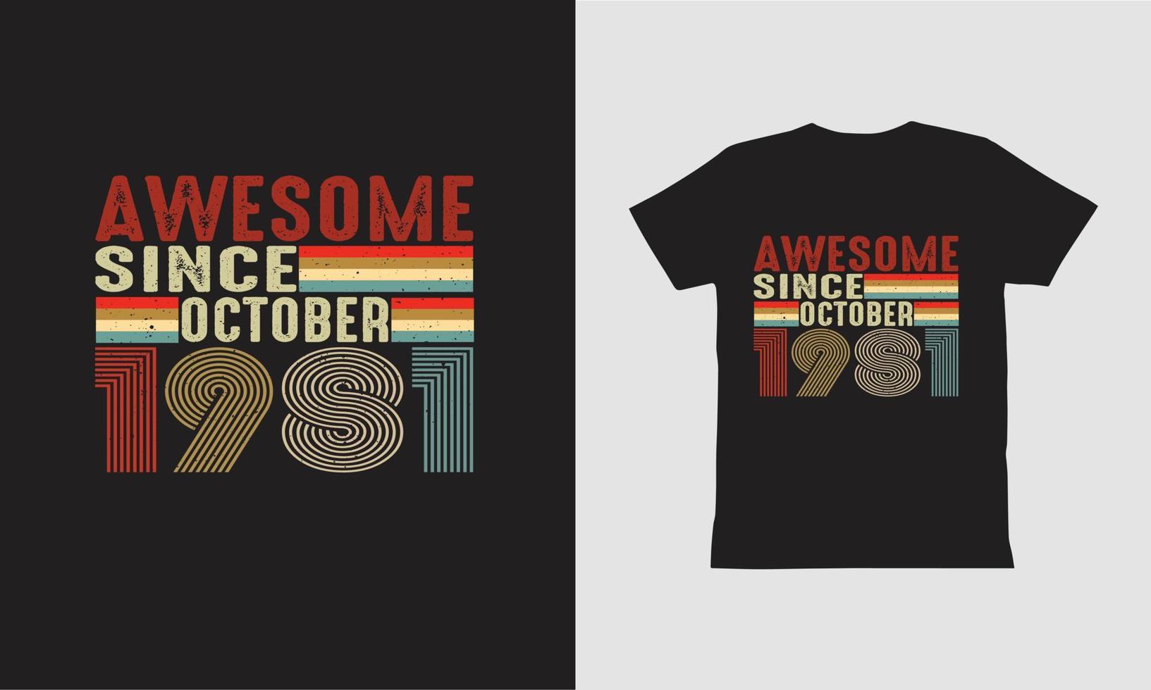 Awesome Since October 1981 T shirt Design. vector