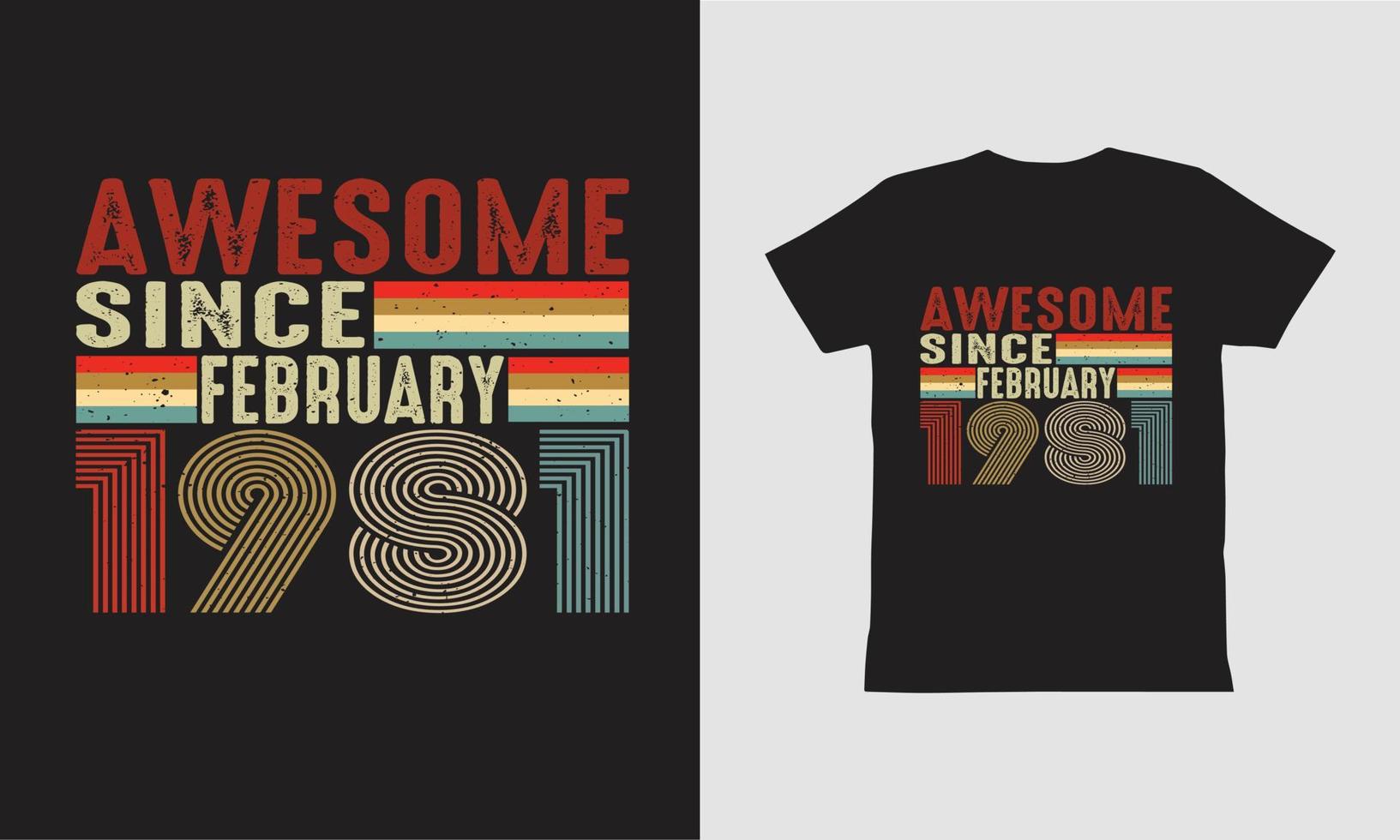 Awesome Since February 1981 T shirt Design. vector