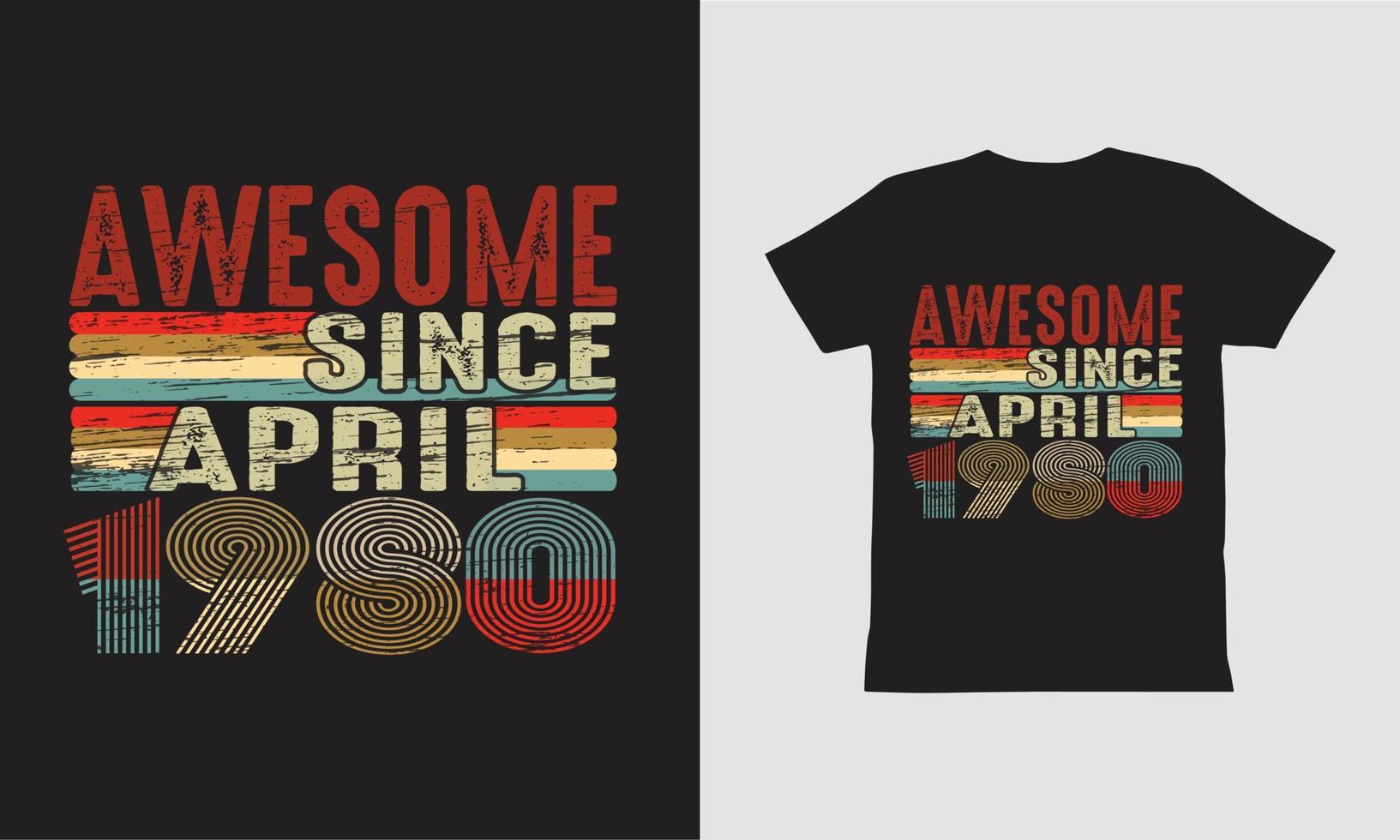 Awesome Since April 1980-T Shirt Design. vector