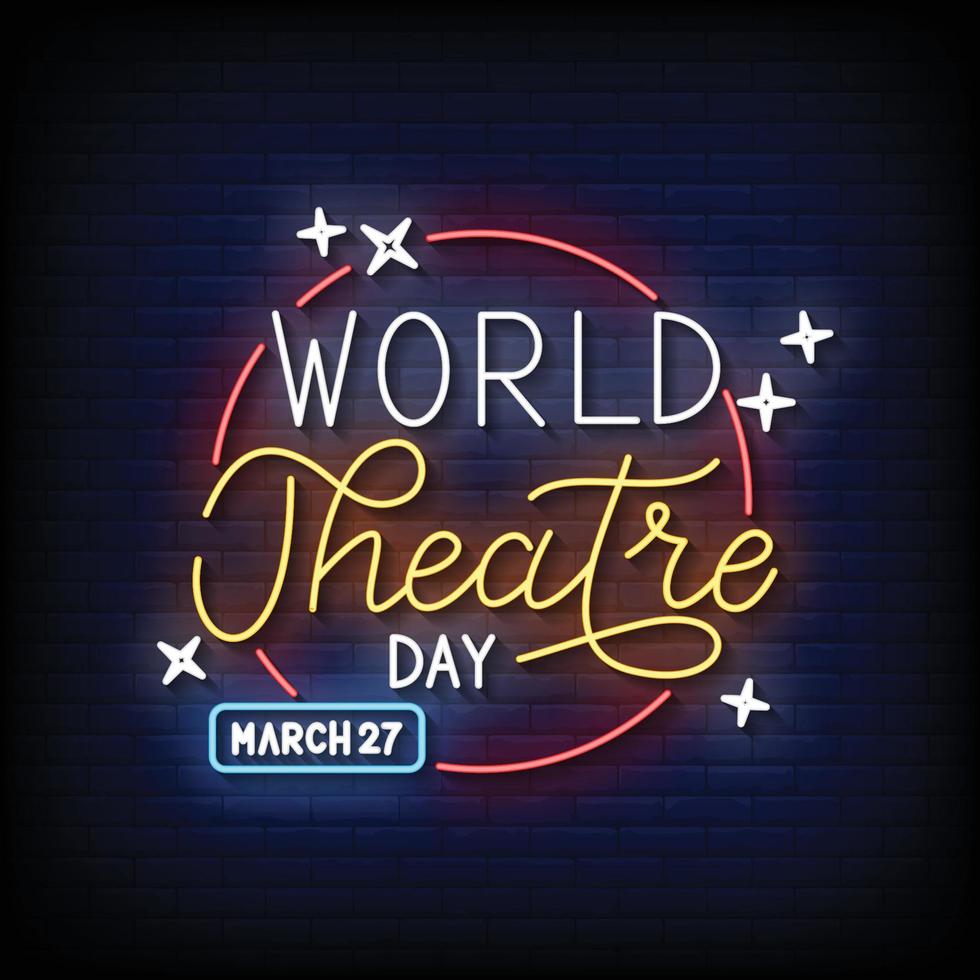 World Theatre Day Neon Sign On Brick Wall Background Vector