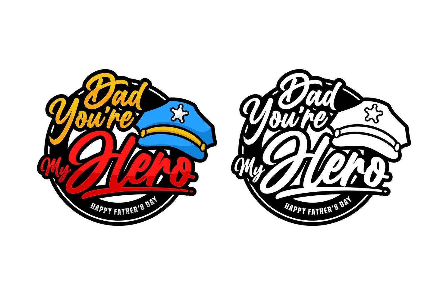 Dad you are my hero happy fathers day vector design logoDad you are my hero happy fathers day vector design logo