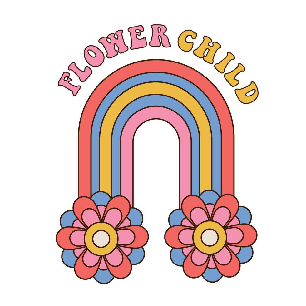 Flower child - Retro groovy rainbow print with inspirational slogan and flowers for graphic tee t shirt or poster. Vector isolated illustration.