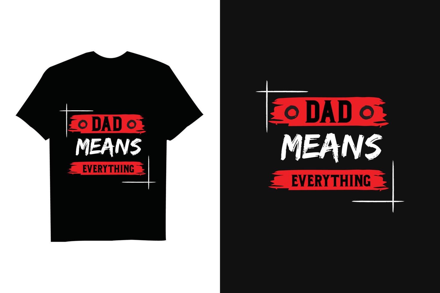 Fathers Day Colorful Inspirational Quote T Shirt vector