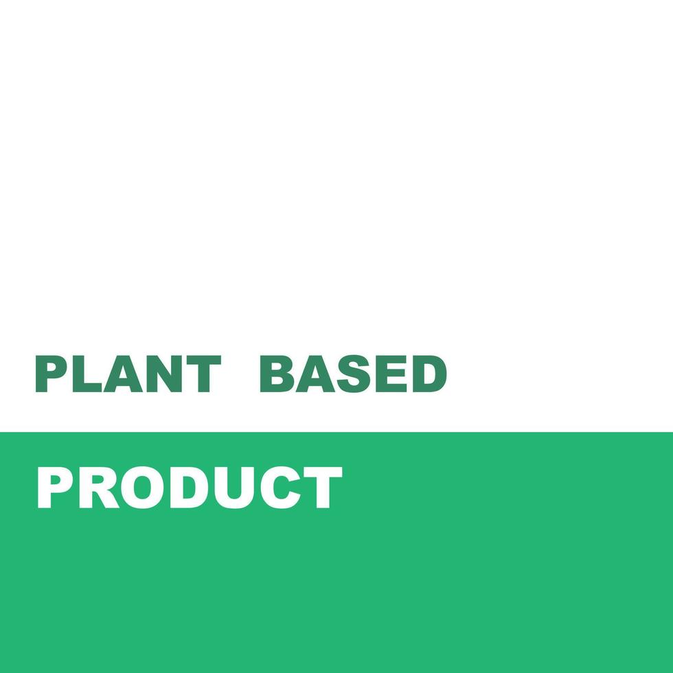 Plant based product font for business banner, vector and illustration flat design, Not eating meat campaign.