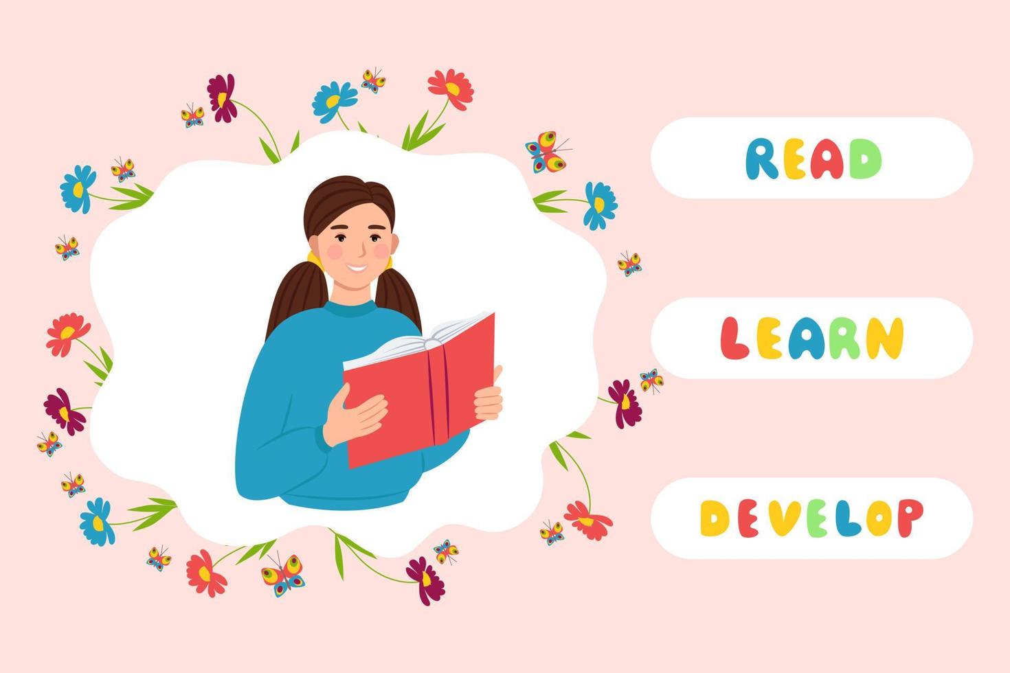 Girl with a book in hand, Read, Learn, Develop a banner. Vector illustration