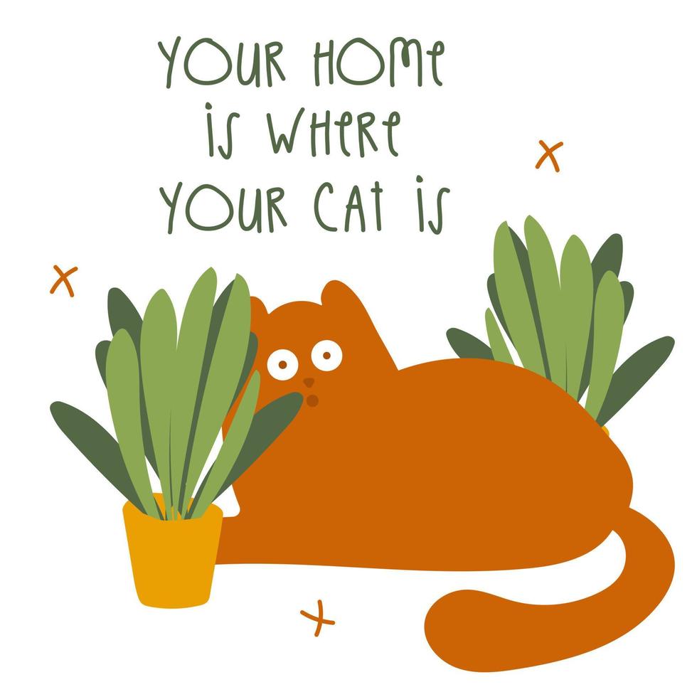 Red fanny cat character and plants. Vector character cute kitten. Cozy home with plants and cat. Cartoon Animals Lettering your home is where your cat is  Vector Illustration