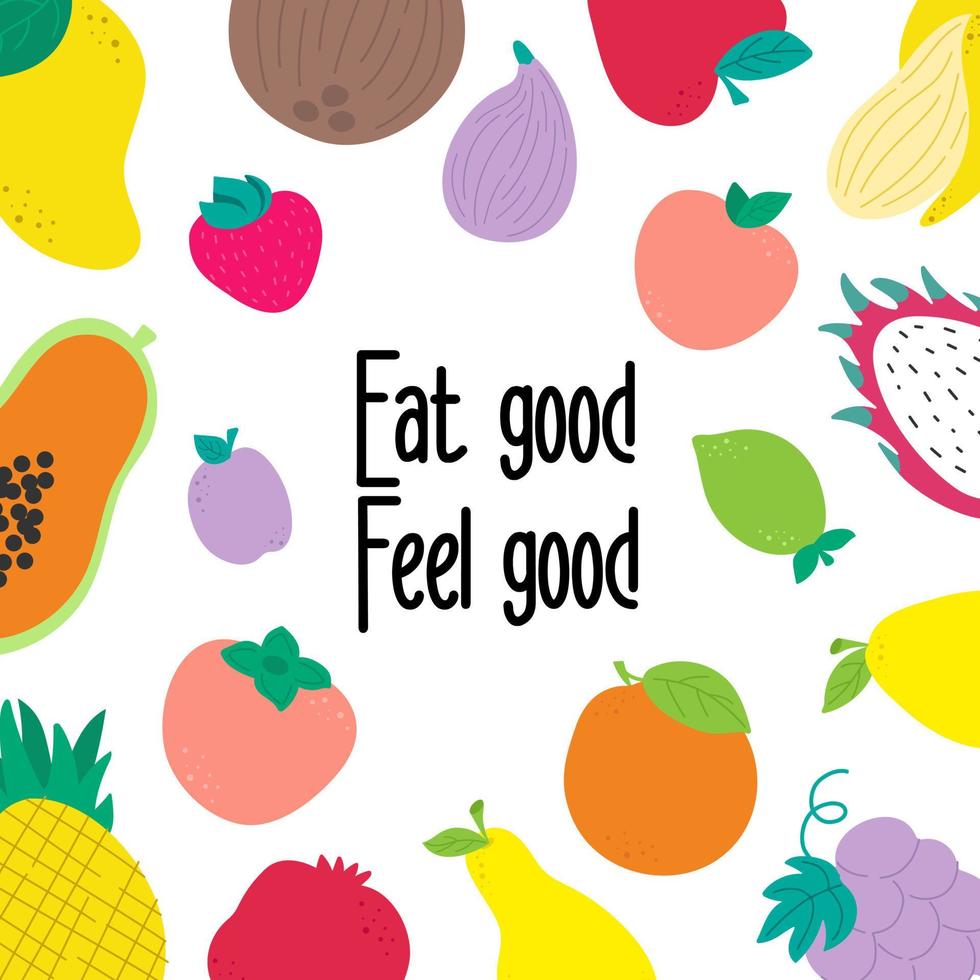 Vegan slogan motivation. Eat good feel good. Health lifestyle. Fruits