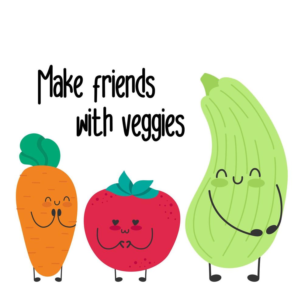 Cute funny characters isolated. Vegan slogan motivation. Make friends with veggies plants. Healthy lifestyle. vector