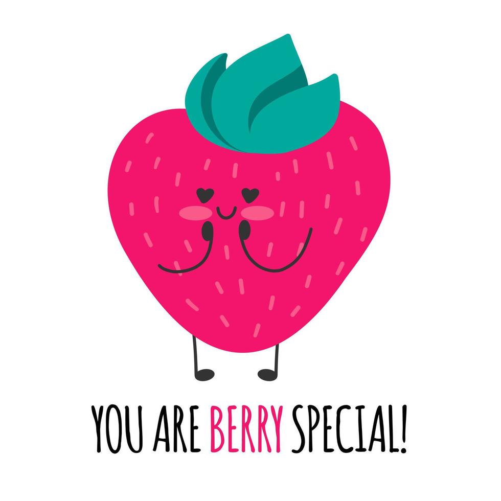 You are berry special. Funny cute strawberry romantic character quotes. Love friendship inspiration motivation slogans vector