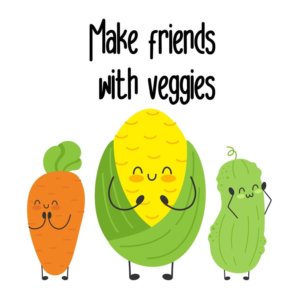 Cute funny characters isolated. Vegan slogan motivation. Make friends with veggies plants. Healthy lifestyle. vector