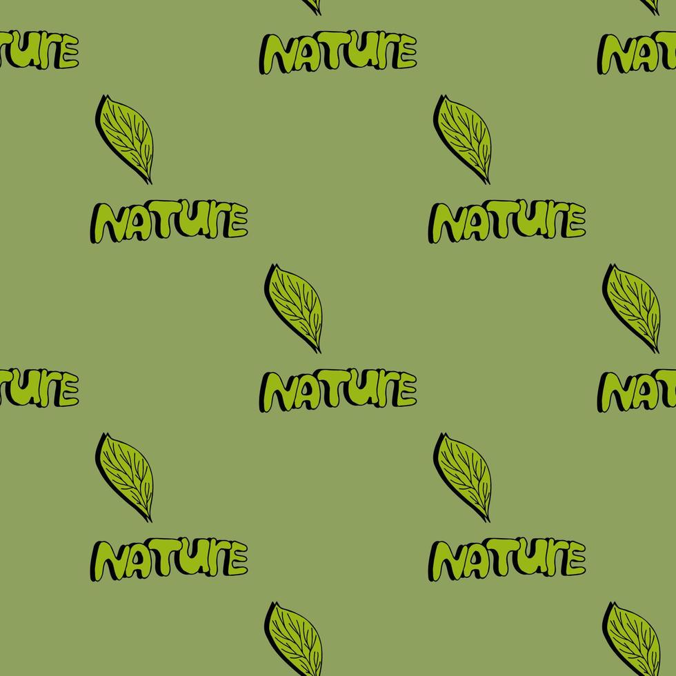 Seamless pattern with stylish leaf and text nature on green background. Vector image.