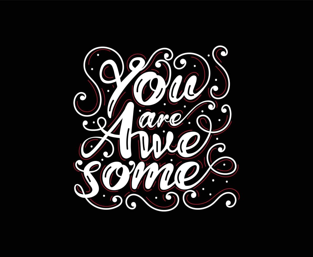 You are Awesome Calligraphy Vector T-shirt Design