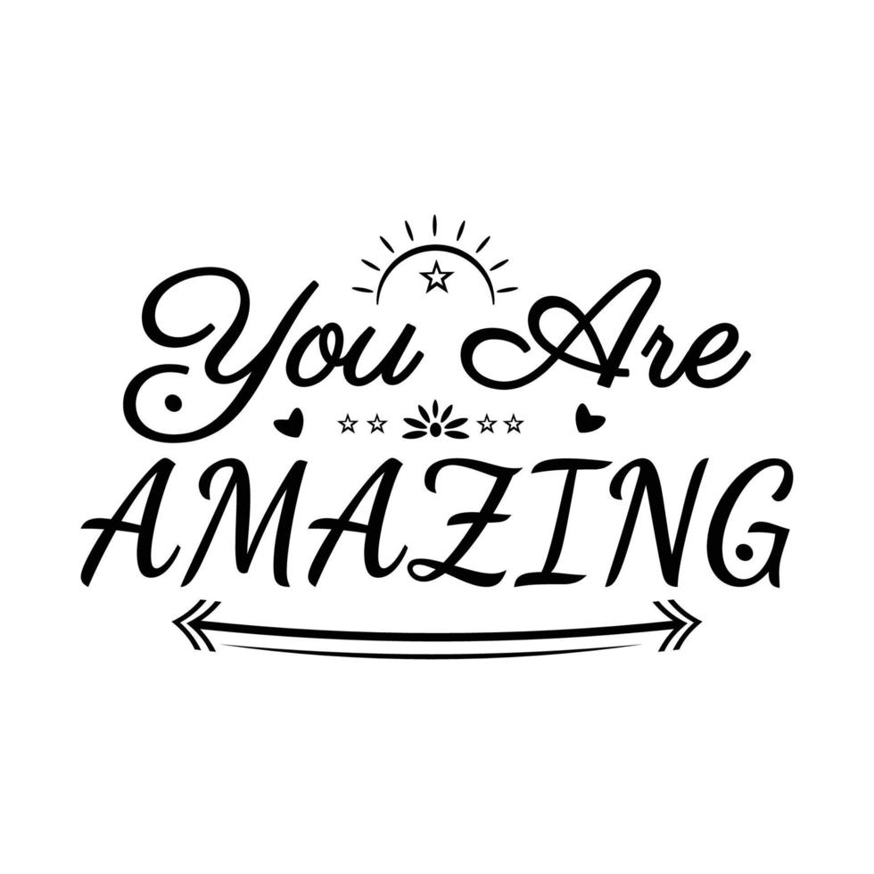 You Are Amazing Inspirational Quote vector