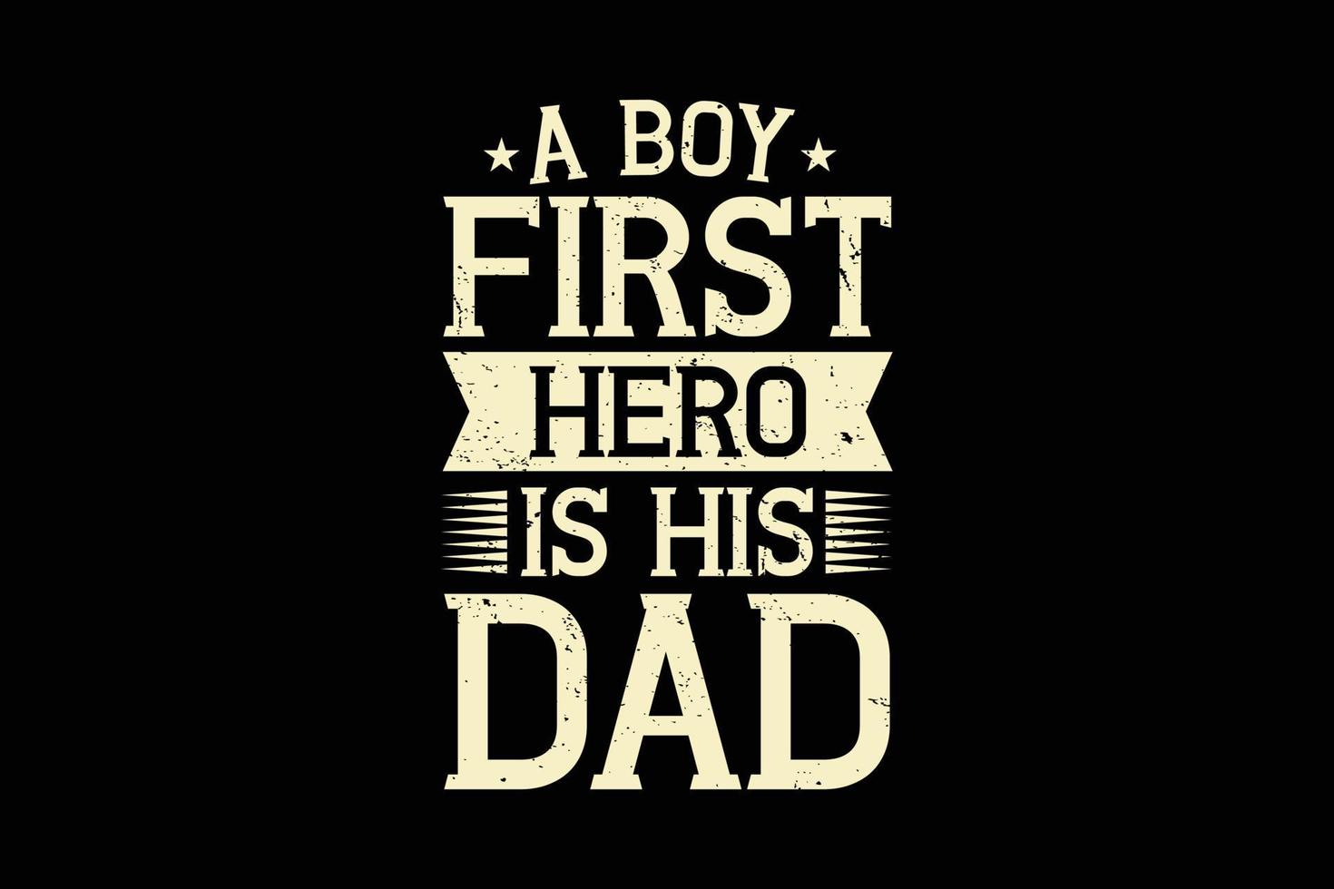 A boy first hero is his dad typography t-shirt design. vector