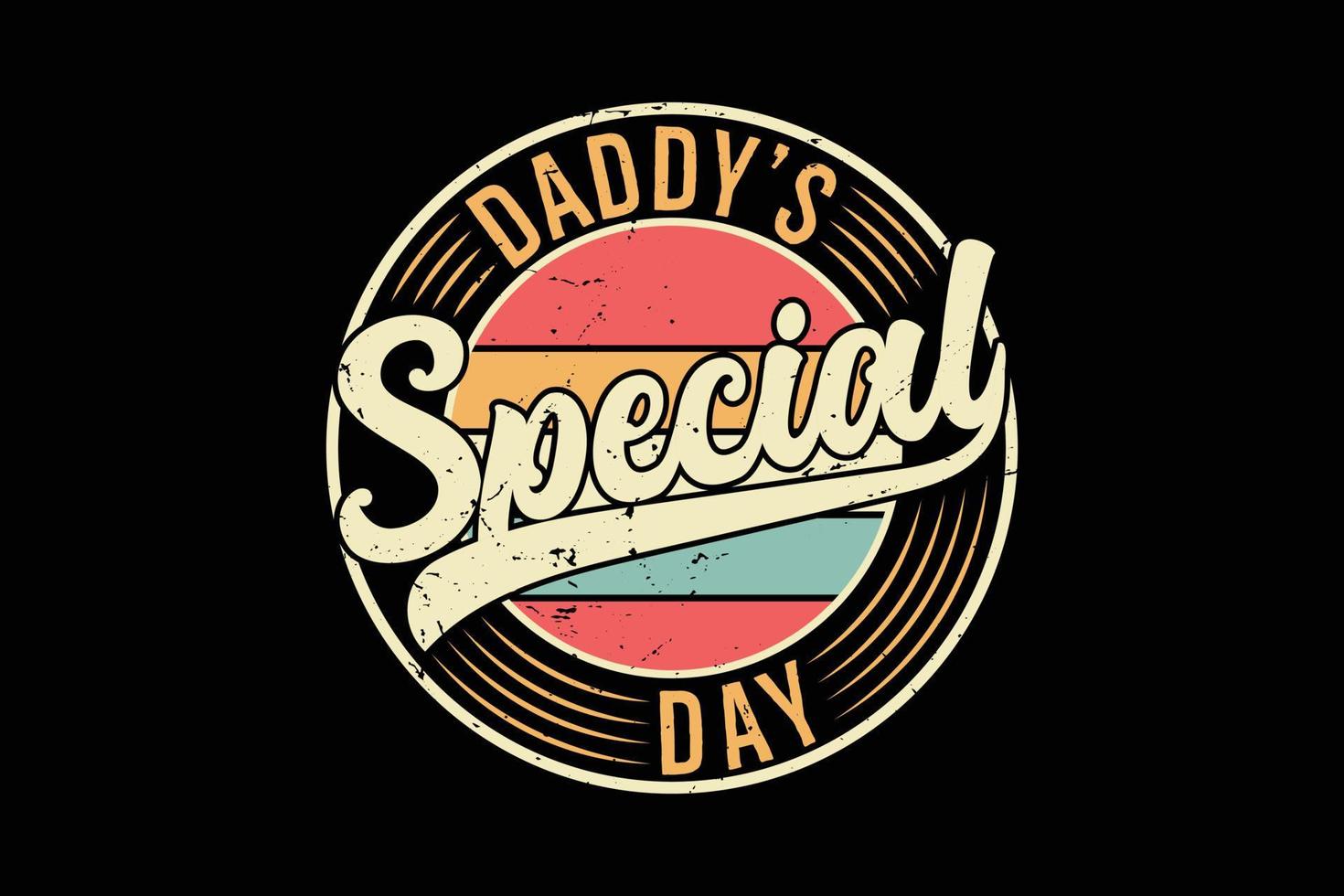 Daddy's special day typography vintage badge father's day template. vector