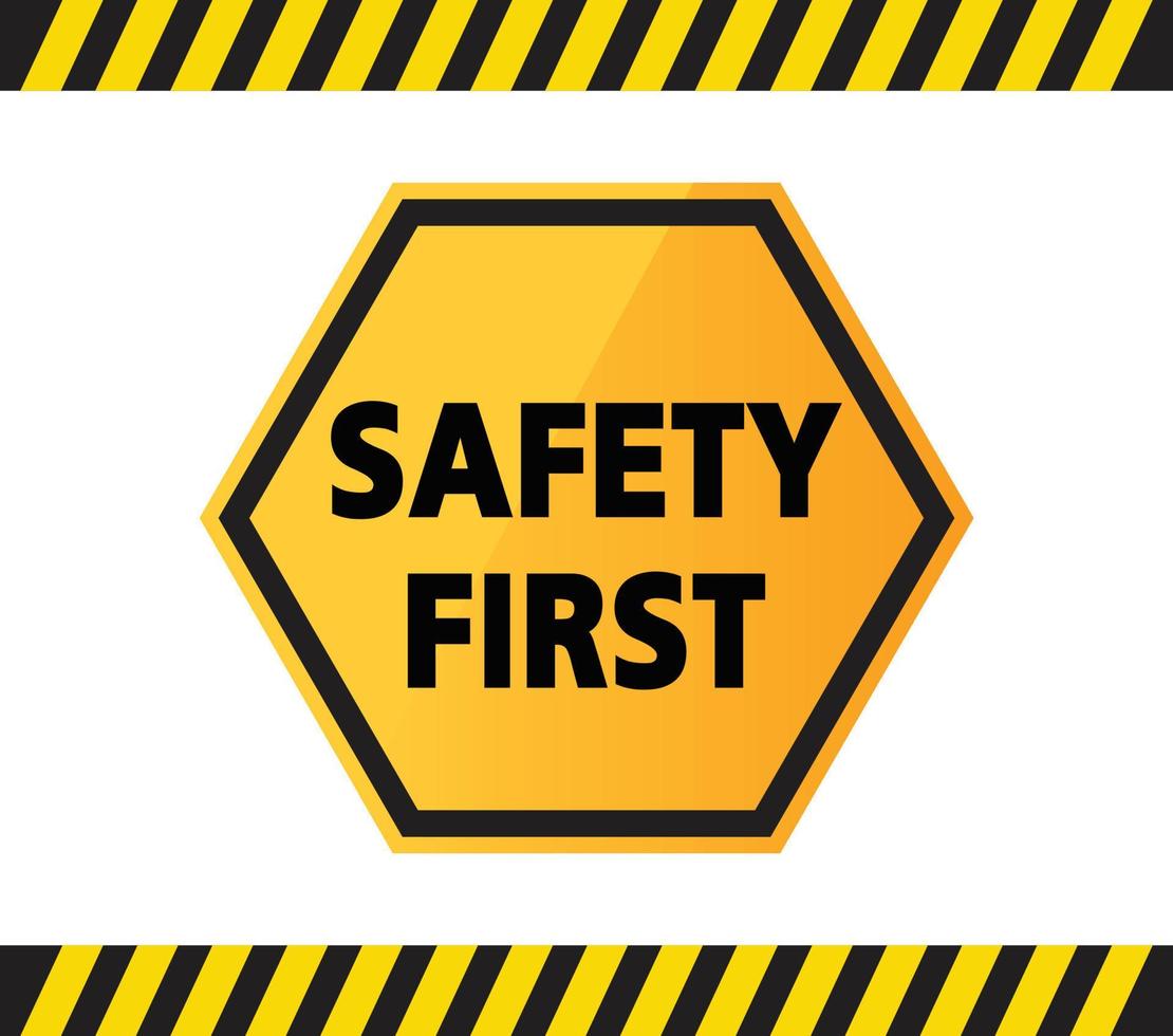 safety first Sign , construction site, vector design