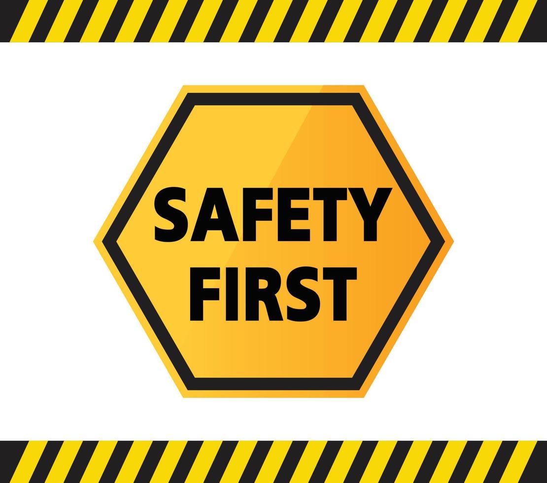 safety first Sign , construction site, vector design