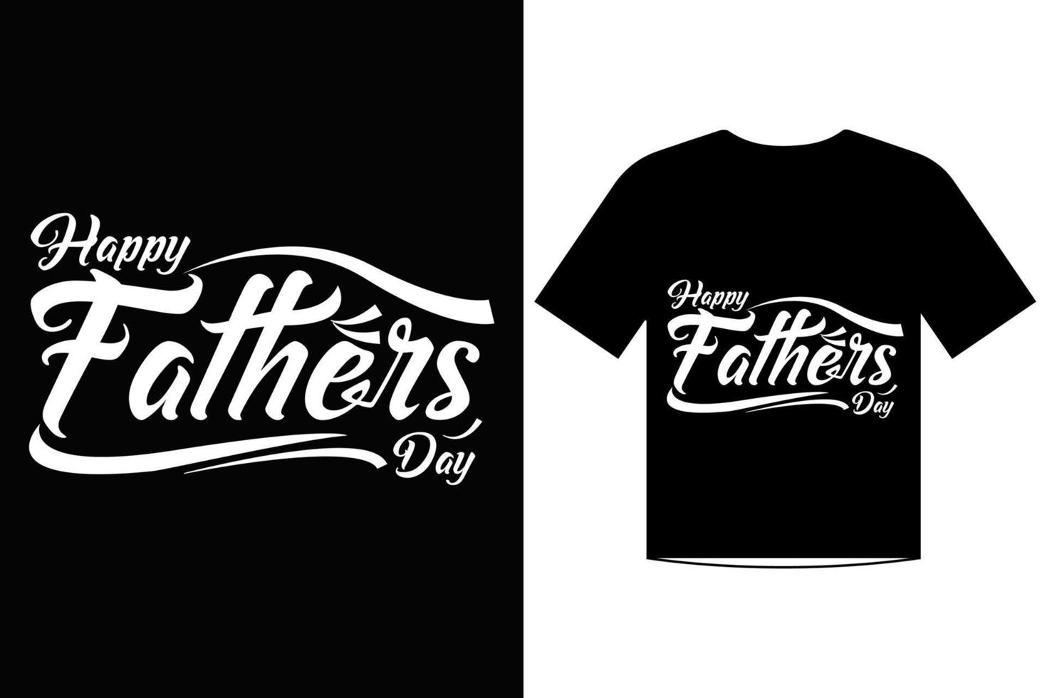 Happy fathers day t-shirt template design vector for all