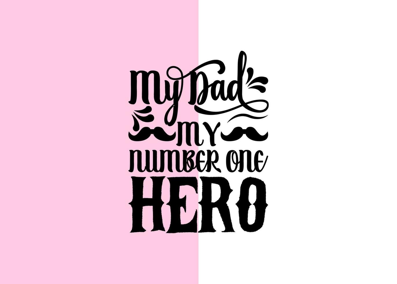 Fathers day quotes t-shirt template design vector