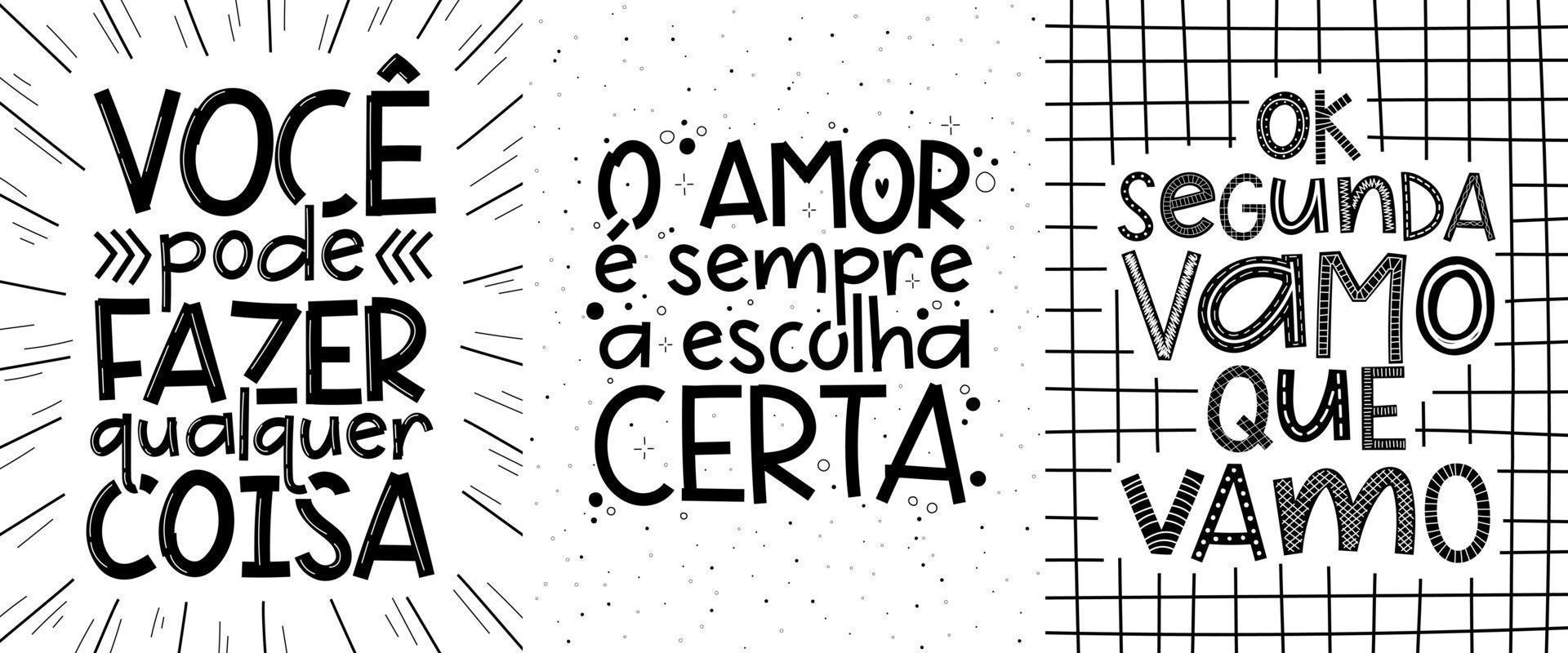 tres frases en portugués brasileño. traducción - puedes hacer cualquier cosa - el amor siempre es la elección correcta - ok lunes, hagámoslo. vector