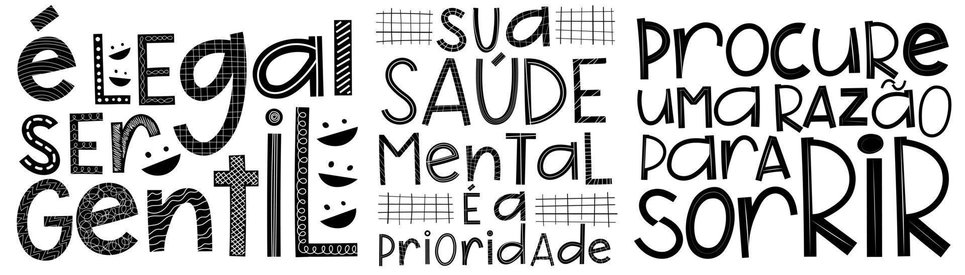 tres carteles en portugués brasileño. traducción - es genial ser amable - tu salud mental es una prioridad, encuentra una razón para sonreír. vector