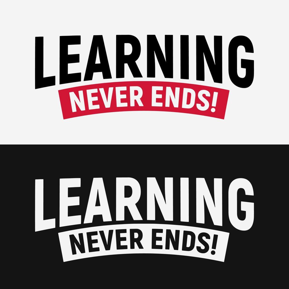 Learning Never Ends Quotes vector