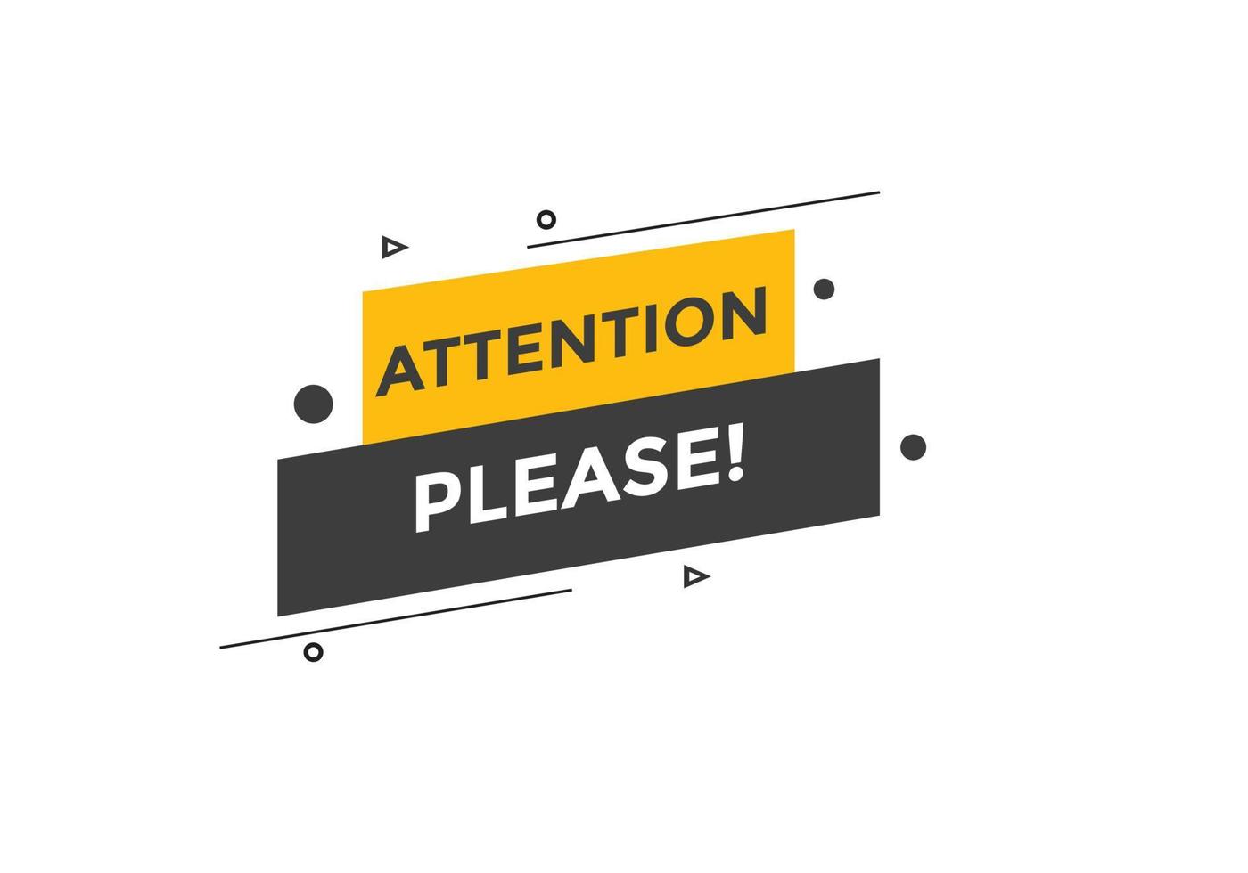 Attention please text web button template. Attention please sign icon label colorful vector