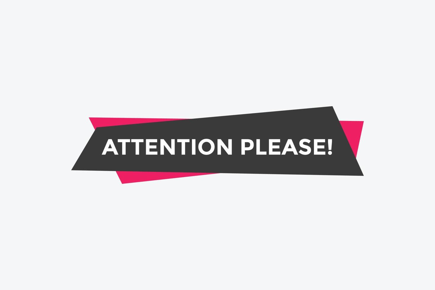 Attention please button. Attention please text template for website. Attention please icon flat style vector