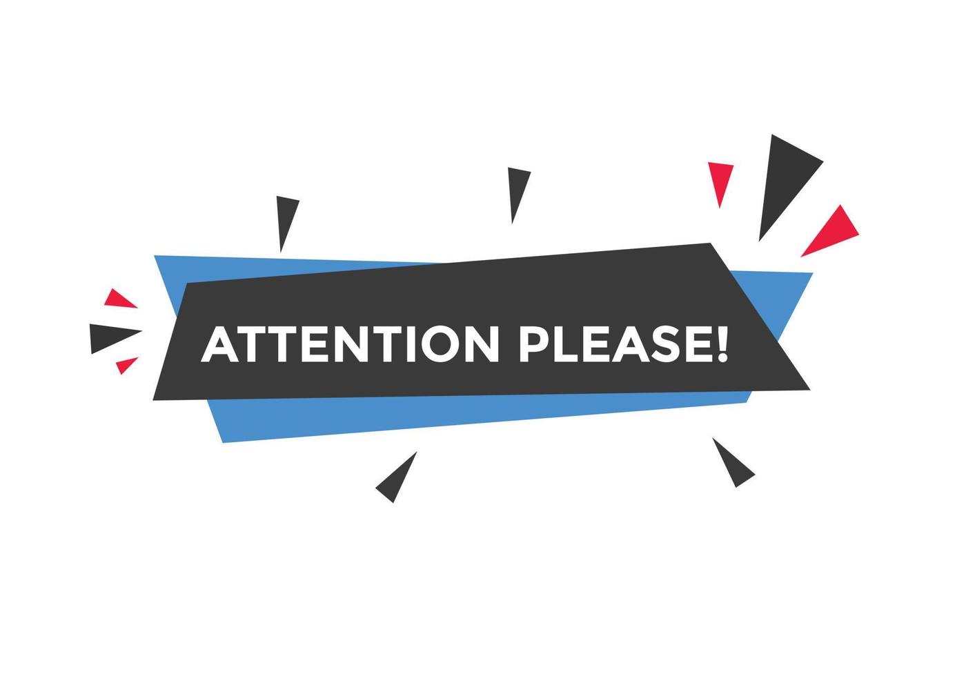 Attention please button. Attention please text template for website. Attention please icon flat style vector